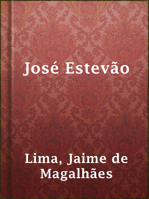Title details for José Estevão by Jaime de Magalhães Lima - Available